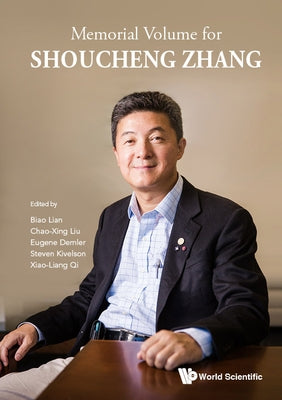 Memorial Volume for Shoucheng Zhang by Qi, Xiaoliang