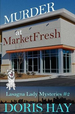 Murder at MarketFresh by Hay, Doris