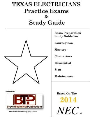 Texas Electricians Practice Exam & Study Guide by Publications, Brown Technical