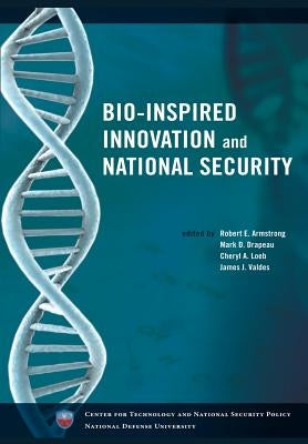 Bio-Inspired Innovation and National Security by Drapeau, Mark