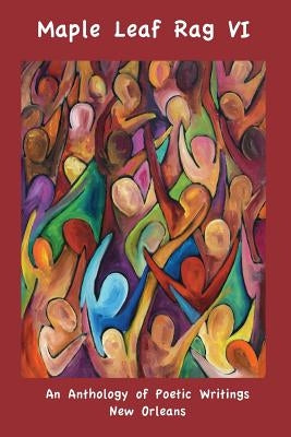 Maple Leaf Rag VI: An Anthology of Poetic Writing by Travis, John P.