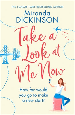 Take A Look At Me Now by Dickinson, Miranda