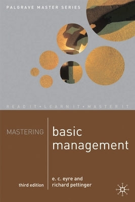 Mastering Basic Management by Eyre, E. C.
