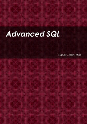 Advanced SQL by Nancy, John Mike