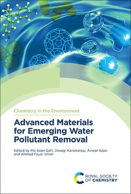 Advanced Materials for Emerging Water Pollutant Removal by Goh, Pei Sean