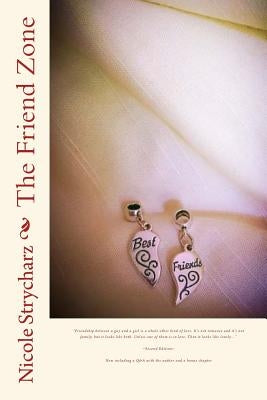 The Friend Zone by Strycharz, Nicole