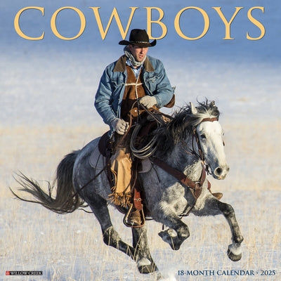 Cowboys 2025 12 X 12 Wall Calendar by Willow Creek Press