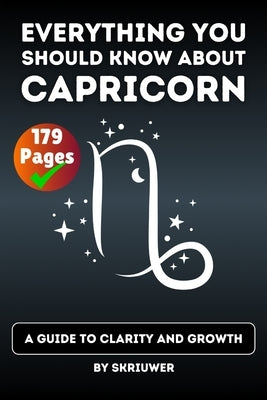 The Capricorn Book: A Guide to Clarity and Growth by Skriuwer Com