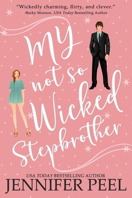 My Not So Wicked Stepbrother by Peel, Jennifer