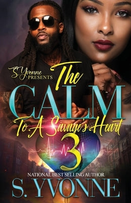 The Calm To A savage's Heart 3: It's Still A Cold Winter With A Hot Boy Spin-Off by Yvonne, S.