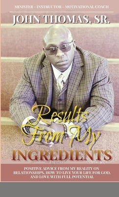 Results from My Ingredients by Thomas, John, Sr.