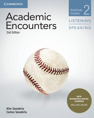 Academic Encounters Level 2 Student's Book Listening and Speaking with Integrated Digital Learning: American Studies by Seal, Bernard