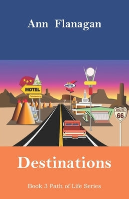 Destinations: Book 3 Path of Life Series by Flanagan, Ann