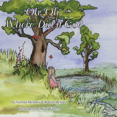Oh Oh Where Did It Go? by Mendes, Norma