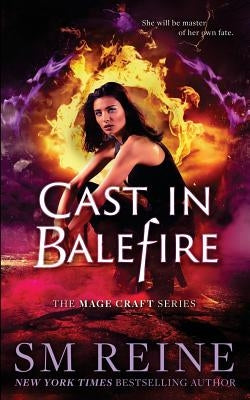 Cast in Balefire: An Urban Fantasy Romance by Reine, S. M.