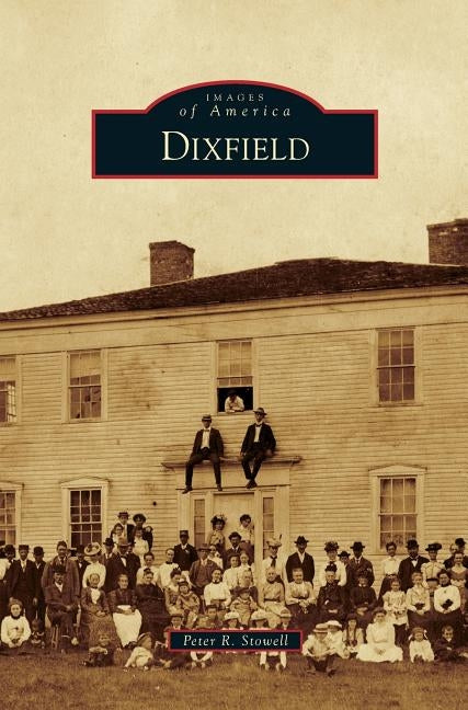 Dixfield by Stowell, Peter R.