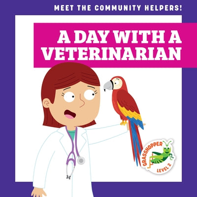 A Day with a Veterinarian by Sterling, Charlie W.
