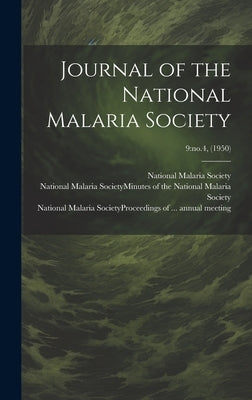 Journal of the National Malaria Society; 9: no.4, (1950) by National Malaria Society (U S )