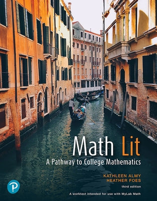 Math Lit: A Pathway to College Mathematics, (C)2022 (HS Binding) by Almy, Kathleen