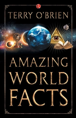 Amazing World Facts by O. Brien, Terry