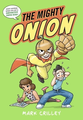 The Mighty Onion by Crilley, Mark