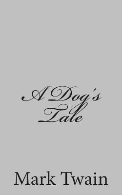 A Dog's Tale by Twain, Mark