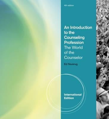 An Introduction to the Counseling Profession: The World of the Counselor. Edward Neukrug by Neukrug, Ed