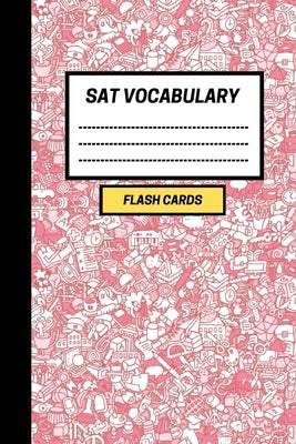 SAT Vocabulary: Create your own SAT vocabulary Flash cards. Includes a Spaced Repetition and Lapse Tracker (480 cards) by Notebooks, Active