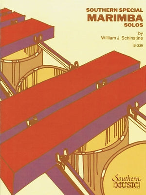 Southern Special Marimba Solos by Schinstine, William J.