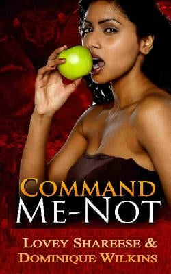 Command Me- Not by Wilkins, Dominique