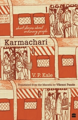Karmachari: Short Stories About Ordinary People by Kale, Vasant Purushottam