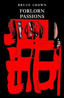 Forlorn Passions by Crown, Bruce