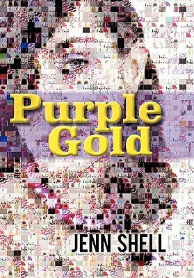 Purple Gold by Shell, Jenn