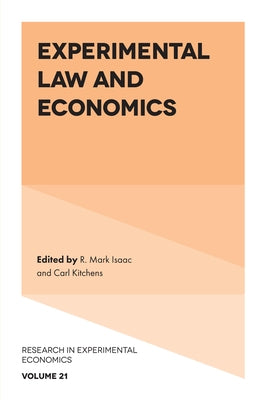 Experimental Law and Economics by Isaac, R. Mark