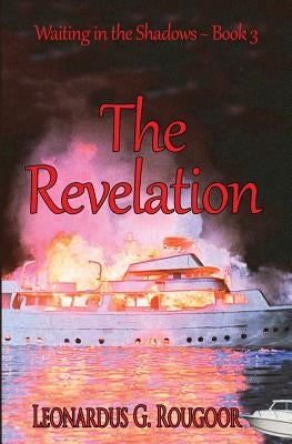 The Revelation: Waiting in the Shadows Book 3 by Rougoor, Leonardus G.