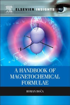 A Handbook of Magnetochemical Formulae by Boča, Roman