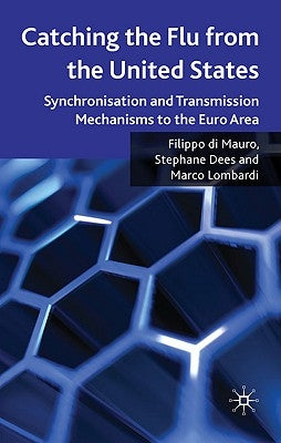 Catching the Flu from the United States: Synchronisation and Transmission Mechanisms to the Euro Area by Loparo, Kenneth A.