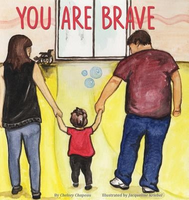 You Are Brave by Chapeau, Chelsey