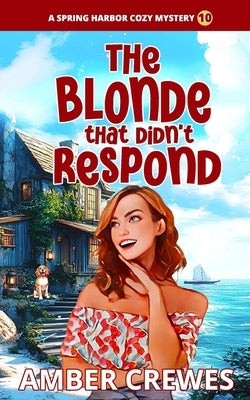 The Blonde that didn't Respond by Crewes, Amber