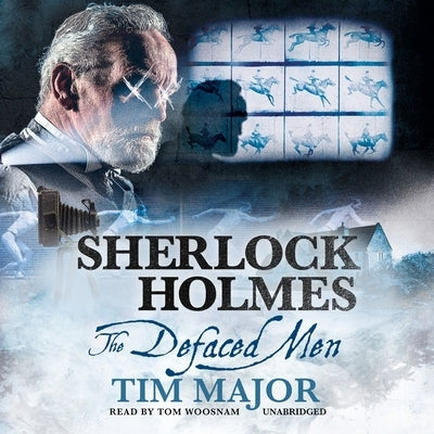 Sherlock Holmes: The Defaced Men by Major, Tim