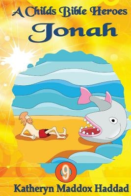 Jonah by Haddad, Katheryn Maddox
