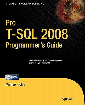 Pro T-SQL 2008 Programmer's Guide by Coles, Michael