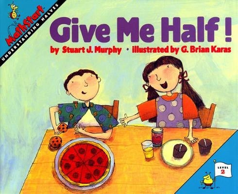 Give Me Half! by Murphy, Stuart J.