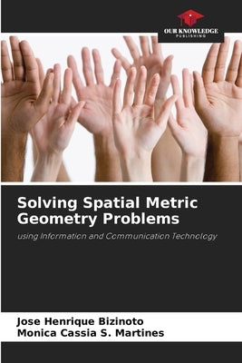 Solving Spatial Metric Geometry Problems by Bizinoto, José Henrique