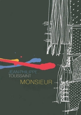 Monsieur by Toussaint, Jean-Philippe