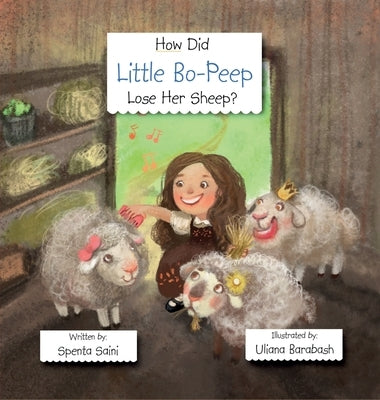 How Did Little Bo-Peep Lose Her Sheep? by Saini, Spenta P.