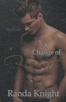 A Change of Heart by Knight, Randa