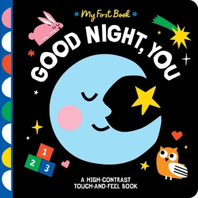 Good Night, You: A High-Contrast Touch-And-Feel Book by Eliot, Hannah