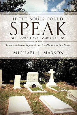 If the Souls Could Speak by Maxson, Michael J.