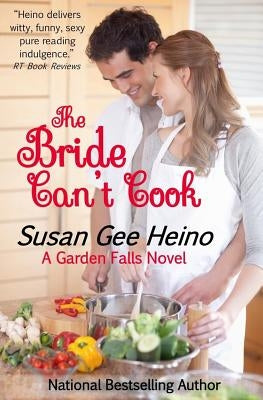 The Bride Can't Cook by Heino, Susan Gee